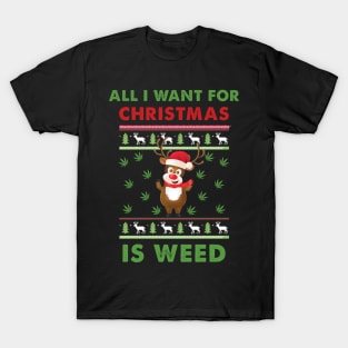 All I Want For Christmas Is Weed T-Shirt